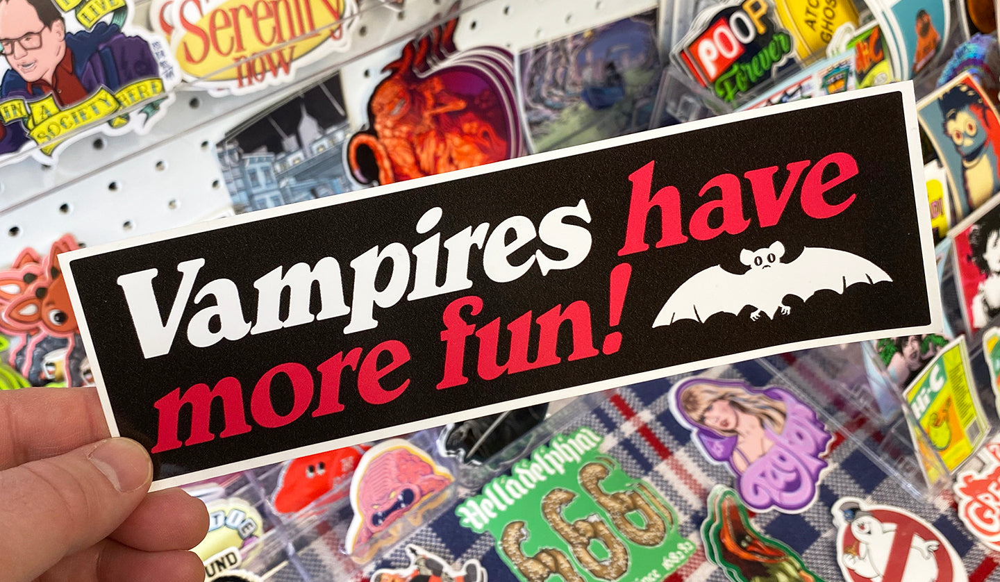 Vampires Have More Fun | Bumper Sticker