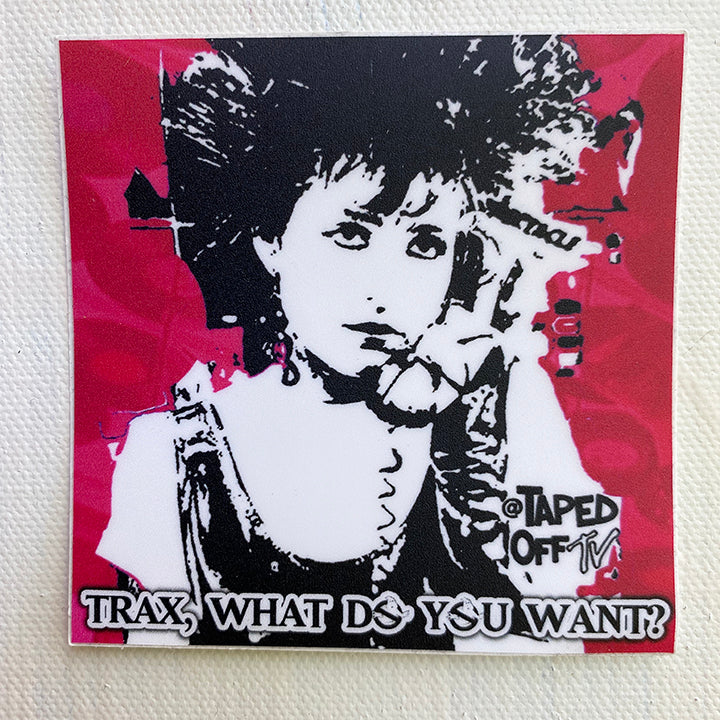 Trax What Do You Want | Sticker