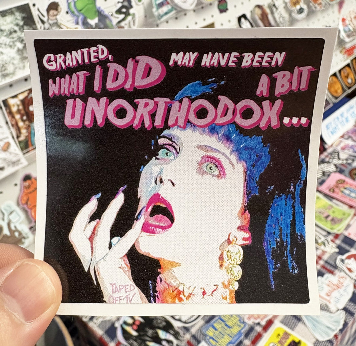 Granted What I Did May Have Been a Bit Unorthodox | Sticker
