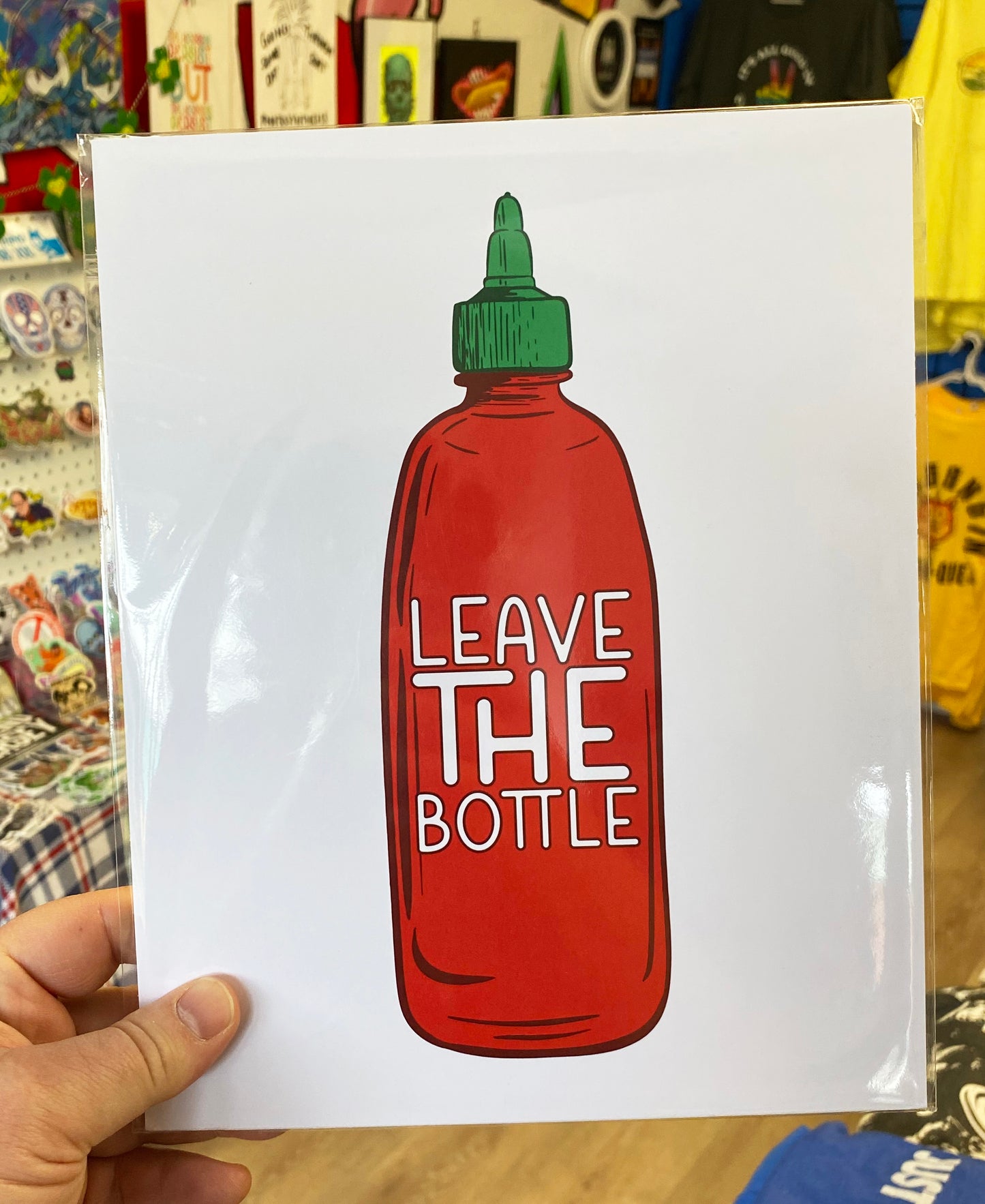 Leave the Sriracha Bottle | Print