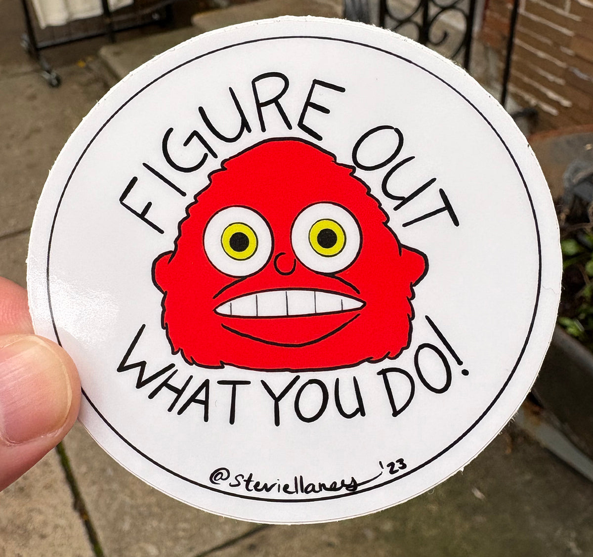 Figure Out What You Do | Sticker