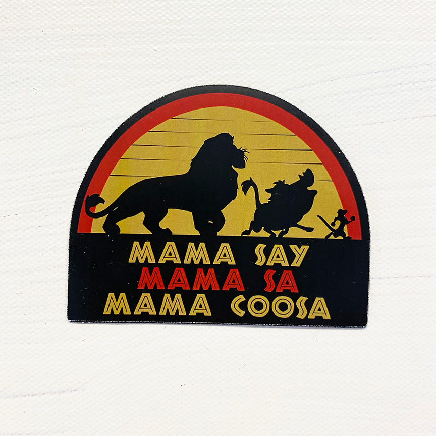 Mama Say | Magnet