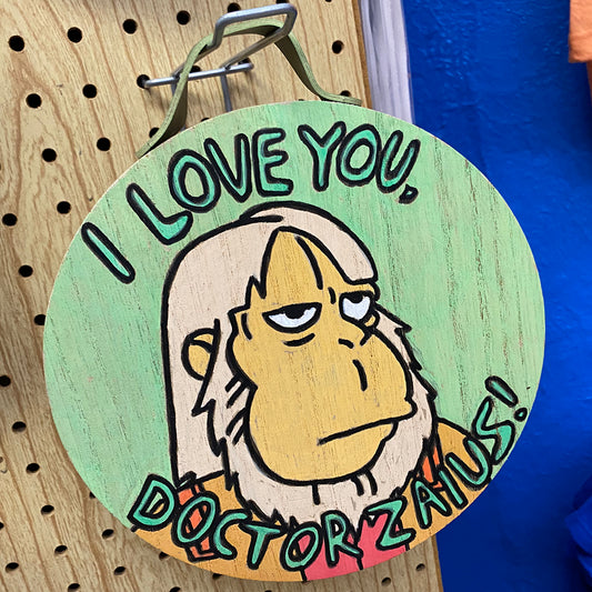 I Love You Doctor Zaius | Wooden Block