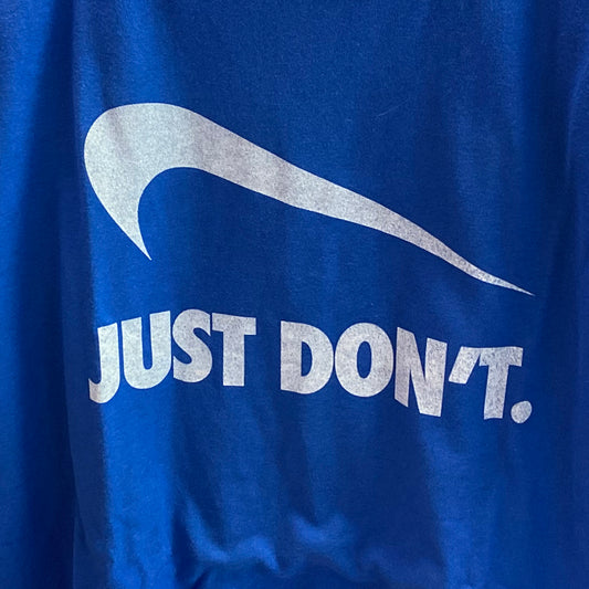Just Don't | T-Shirt