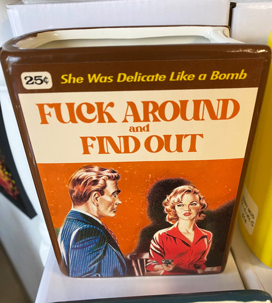 Fuck Around and Find Out | Book Vase
