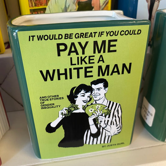 Pay Me Like a White Man | Book Vase