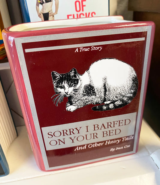 Sorry I Barfed On Your Bed | Book Vase