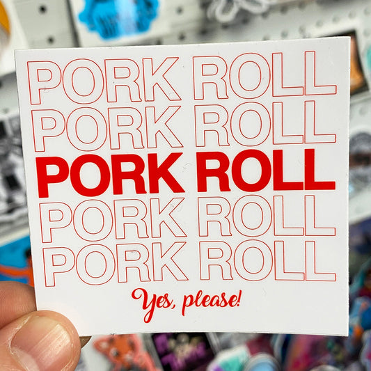Pork Roll, Yes Please! | Sticker