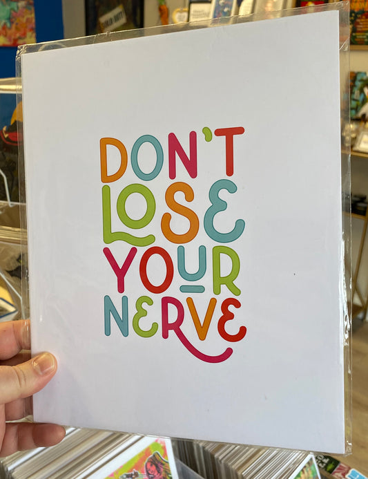 Don't Lose Your Nerve | Print