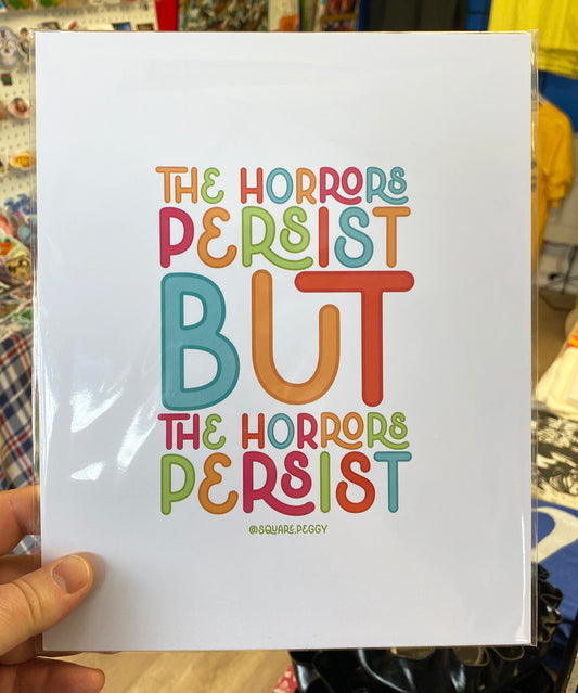 The Horrors Persist  | Print