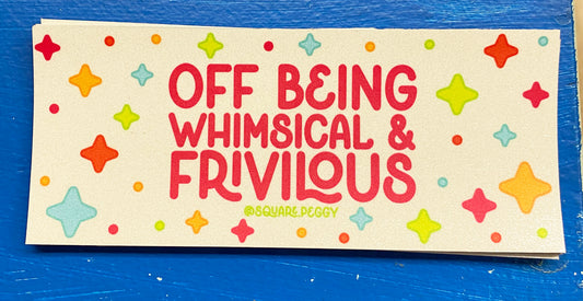 Off Being Whimsical | Sticker